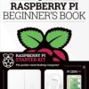 The Official Raspberry Pi Beginner's Book - With Raspberry Pi Zero! [discontinued]