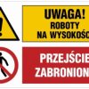 ZNAK - OI039 Uwaga! roboty na wysokości, Przejście zabronione 70 x 46,7 cm FN - Folia samoprzylepna