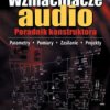 Wzmacniacze audio. Przewodnik konstruktora