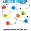 Make: Zero to Maker, 2nd Edition - Print