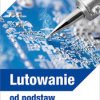 Lutowanie od podstaw - ebook