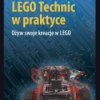 LEGO Technic w praktyce. Ożyw swoje kreacje w LEGO - ebook