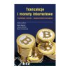 Transakcje i monety internetowe. Kryptologia a biznes – bezpieczeństwo stosowane