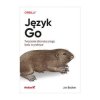 Język Go. Tworzenie idiomatycznego kodu w praktyce - Jon Bodner