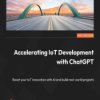 Accelerating IoT Development with ChatGPT. A practical guide to building your first IoT project using AI-assisted coding and clo