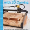 Make: Getting Started with 3D Carving - PDF