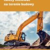 Jakie oświetlenie należy stosować na terenie budowy - ebook