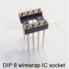 IC Socket 8-pin DIP wirewrap