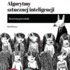 Algorytmy sztucznej inteligencji. Ilustrowany przewodnik - książka drukowana