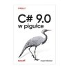 C Sharp 9.0 w pigułce - Joseph Albahari