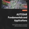 AUTOSAR Fundamentals and Applications. Establishing a solid foundation for automotive software design with AUTOSAR - ebook