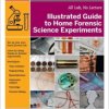 Make: Illustrated Guide to Home Forensic Science Experiments