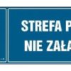 ZNAK - HH058 Strefa pracy nie załączać! 45 x 15 cm FN - Folia samoprzylepna