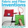 Make: Fabric and Fiber Inventions - Print