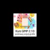 Kurs GIMP 2.10 - podstawy edycji grafiki - wersja ON-LINE
