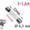1,6A bezp. szklany szybki; 6,3x32