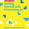 Make: Getting Started with Processing.py - PDF