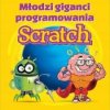 Młodzi giganci programowania Scratch