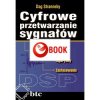 Cyfrowe przetwarzanie sygnałów. Metody, algorytmy, zastosowania (e-book)