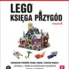LEGO. Księga przygód. Wydanie II. Kosmiczne podróże, piraci, smoki i jeszcze więcej! - ebook