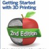 Make: Getting Started with 3D Printing, 2nd Edition - PDF