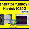 Generator funkcyjny Hantek1025G + licznik częstotliwości