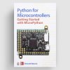 Python for Microcontrollers: Getting Started with MicroPython