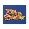 Eye of the Beholder Desk Mouse Pad