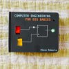 Computer Engineering for BIG Babies: Sequel CE