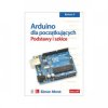 Arduino dla początkujących. Podstawy i szkice - Wydanie II - Simon Monk