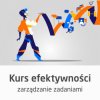 Kurs Efektywność osobista - zarządzanie zadaniami i sobą w czasie - wersja ON-LINE