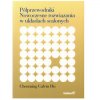 Półprzewodniki. Nowoczesne rozwiązania w układach scalonych - Chenming Calvin Hu