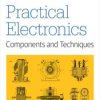 Practical Electronics: Components and Techniques. Components and Techniques - ebook