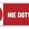ZNAK - HD007 Nie dotykać 45 x 15 cm FN - Folia samoprzylepna