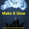 Make: Make It Glow - PDF