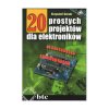 20 prostych projektów dla elektroników - Krzysztof Górski