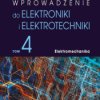 Wprowadzenie do elektroniki i elektrotechniki. Tom 4. Elektromechanika - ebook