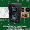 Wprowadzenie do projektowania układów zwrotnic zestawów głośnikowych. Poradnik praktyczny.