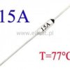 Bezpiecznik termiczny 15A; 77°C; axialny; THT