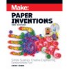 Make: Paper Inventions, 2nd Edition - Print