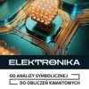 Elektronika. Od analizy symbolicznej do obliczeń kwantowych, HELION