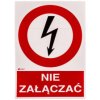 Samoprzylepna tabliczka ostrzegawcza /NIE ZAŁĄCZAĆ 148X210/ 3EZA/Q4/F