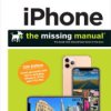 iPhone: The Missing Manual. The Book That Should Have Been in the Box. 13th Edition - ebook