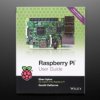 Adafruit Raspberry Pi User Guide by Eben Upton and Gareth Halfacree