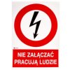Samoprzylepna tabliczka ostrzegawcza /NIE ZAŁĄCZAĆ PRACUJA LUDZIE 148X210/ 2EZA/Q4/F