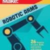 Make: Robotic Arms - Print
