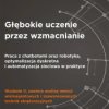 Głębokie uczenie przez wzmacnianie. Praca z chatbotami oraz robotyka, optymalizacja dyskretna i automatyzacja sieciowa w praktyc