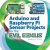 Arduino and Raspberry Pi Sensor Projects for the Evil Genius - Paperba