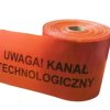 Taśma pomarańczowa, 20cm/0,3mm z perf. otworami. nadruk UWAGA KANAŁ TECHNOLOGICZNY 100m TO-TPn/30/20