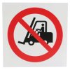 Znak zakazu Tworzywo sztuczne Czarny/czerwony/biały Zakaz wjazdu wózków widłowych, Brak Nie Znak